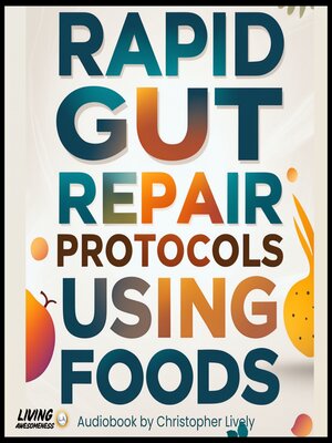 cover image of Rapid Gut Repair Protocols Using Foods